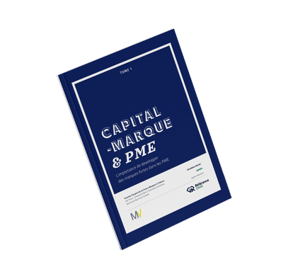 Livre Blanc du Marketing Capital Marque & PME : Les 3 raisons de construire une marque forte