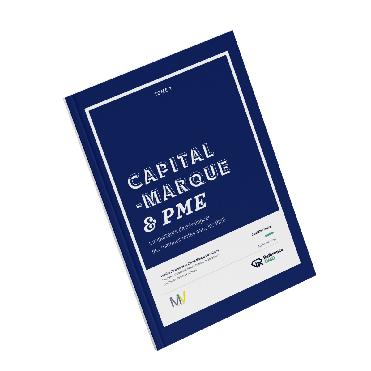 Tome 1 Capital Marque & PME- Les 3 raisons de construire une marque forte